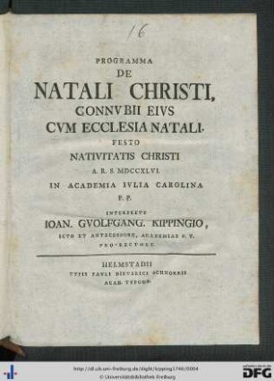 Programma De Natali Christi, Connvbii Eivs Cum Ecclesia Natali : Festo Nativitatis Christi A. R. S. MDCCXLVI. In Academia Ivlia Carolina