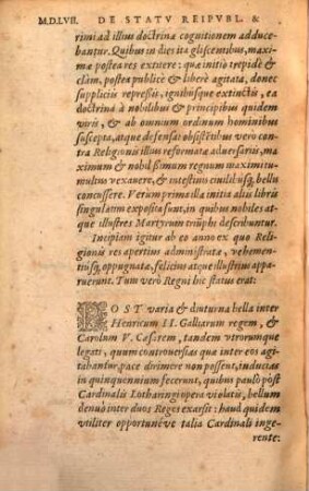 Commentariorvm De Statv Religionis Et Reipublicae In Regno Galliae ... Partis Libri ..., 1. I. partis, libri III regibus Henrico secundo, ad illius quidem regni finem, Francisco secundo et Carolo nono, recogniti et plerisque in locis emendati