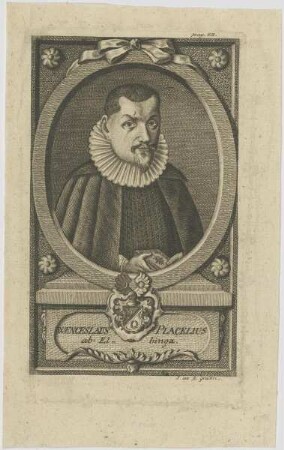 Bildnis des Wenceslaus Placelius ab Elbinga