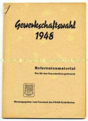 Referentenmaterial des FDGB Groß-Berlin zur Vorbereitung der Gewerkschaftswahl 1948