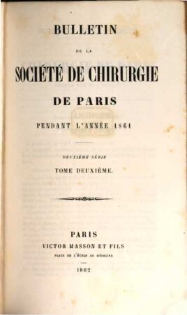 Bulletin de la Société de Chirurgie de Paris : pendant l'année ... 2. 1861 (1862)