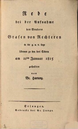 Rede bei der Aufnahme des Bruders Grafen von Rechteren in die ... Loge Libanon zu den 3 Cedern