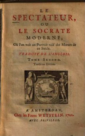 Le Spectateur ou le Socrate moderne, où l'on voit un portrait naïf des Moeurs de ce siècle : traduit de l'anglois. 2.