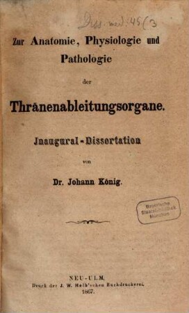 Zur Anatomie, Physiologie und Pathologie der Thränenableitungsorgane