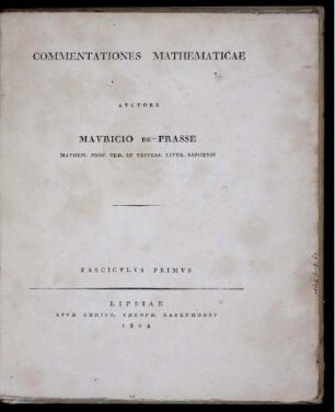 Fasciculus 1: Commentationes Mathematicae. Fasciculus Primus