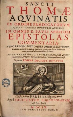 Opera omnia : ad fidem vetustissimorum codicum M. SS. et editorum emendata, aucta, & cum exemplaribus Romano, Veneto, & Antverpiensi accurate collata. 18