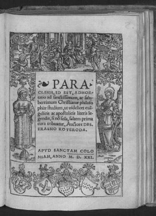 Paraclesis, id est, adhortatio ad sanctissimum, ac saluberrimum Christianae philosophiae studium