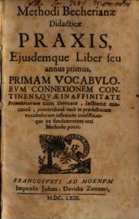 Methodi Becherianae didacticae praxis eiusdemque liber seu annus primus primam vocabulorum connexionem continens ...