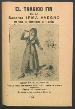 El trágico fin de la señorita Irma Avegno : con todas las ilustraciones de la víctima