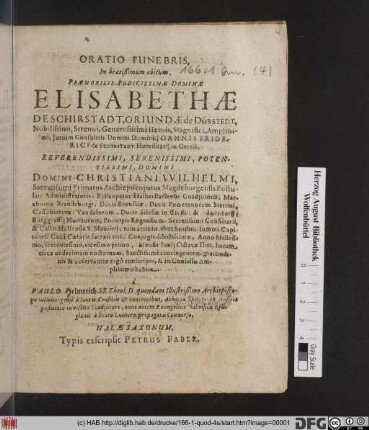 Oratio Funebris, In beatissimum obitum Praenobilis Pudicissimae Dominae Elisabethae De Schirstadt, Oriundae de Dörstedt ... Joannis Friderici de Schirstadt ... Coniugis dilectissimae