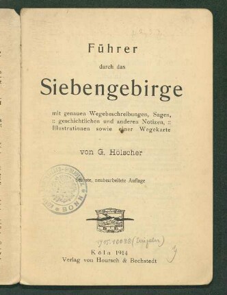 Führer durch das Siebengebirge : mit genauen Wegebeschreibungen, Sagen, geschichtlichen und anderen Notizen, Illustrationen sowie einer Wegekarte