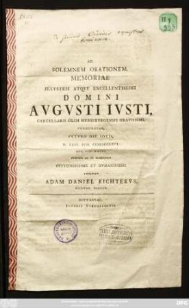 Ad Solemnem Orationem, Memoriae Illvstris Atqve Excellentissime Domini Avgvsti Ivsti, Cancellarii Olim Mersebvrgensis Gravissimi, Consecratam, Fvtvro Die Iovis, D. XXVI. Ivn. MDCCLXVI. ... Pvblice Ab Se Habendam Officiosissime Et Hvmanissime Invitat Adam Daniel Richtervs, Gymnas. Direct.