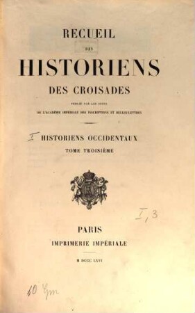 Recueil des historiens des croisades, Tome 3. Historiens occidentaux
