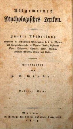 Allgemeines Mythologisches Lexicon : aus Original-Quellen bearbeitet, 2,3. Wörterbuch der altklassischen Mythologie und Religion ; 3