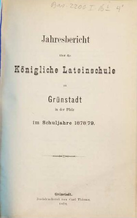 Jahresbericht der Lateinschule Grünstadt : im Schuljahre .... 1878/79