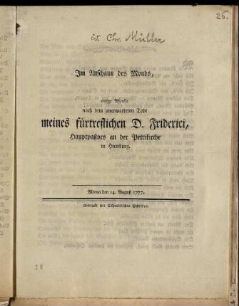 Im Anschaun des Monds, einige Abende nach dem unerwarteten Tode meines fürtrefflichen D. Friderici, Hauptpastors an der Petrikirche in Hamburg : Altona den 14. August 1777.