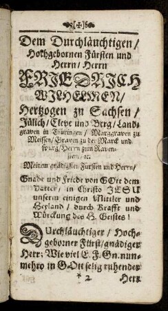 Dem Durchläuchtigen/ Hochgebornen Fürsten und Herrn/ Herrn Friedrich Wilhelmen Hertzogen zu Sachsen [...]