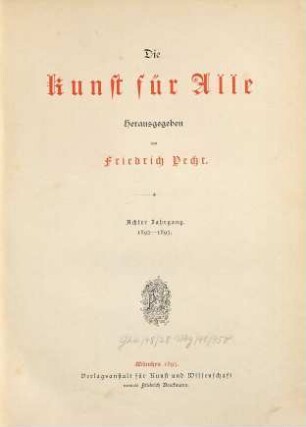 Die Kunst für alle : Malerei, Plastik, Graphik, Architektur, 8. 1892/93 (1893)