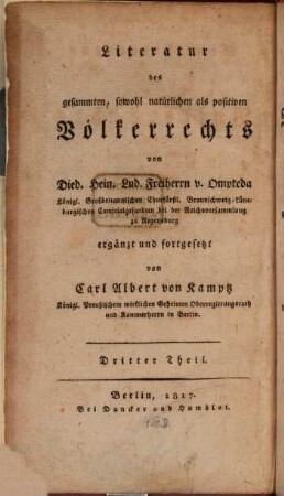 Neue Literatur des Völkerrechts seit dem Jahre 1784 : als Ergänzung und Fortsetzung des Werks des Gesandten von Ompteda