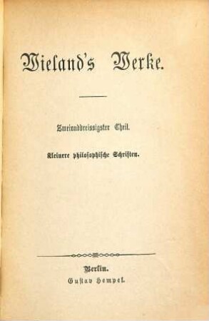 Wieland's Werke, 32. Kleinere philosophische Schriften