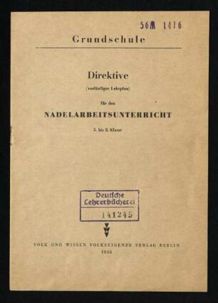Direktive (vorläufiger Lehrplan) für den Nadelarbeitsunterricht : 5. bis 8. Klasse