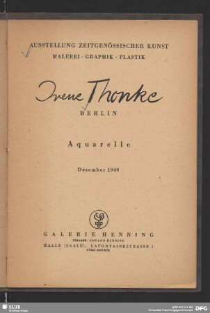 Irene Thonke, Berlin : Aquarelle; Ausstellung zeitgenössischer Kunst, Malerei - Graphik - Plastik; Dezember 1949