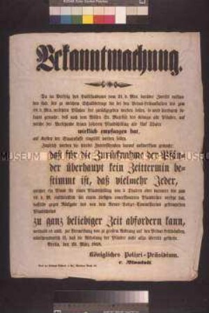 Maueranschlag: Bekanntmachung des königlichen Polizei-Präsidiums, betr. die Zurücknahme der Pfänder; Berlin, den 23. März 1848