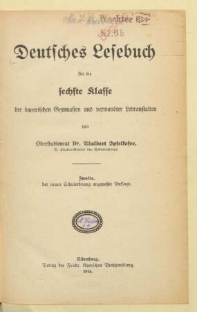 Klasse 6, [Schülerband]: Deutsches Lesebuch für die sechste Klasse der bayerischen Gymnasien und verwandter Lehranstalten