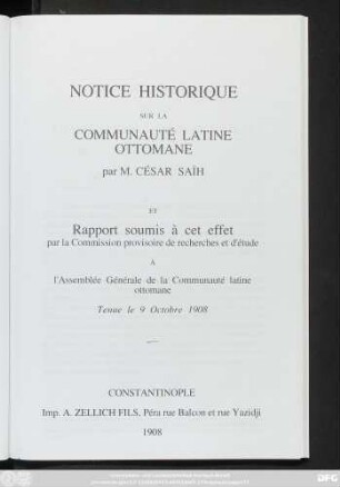 Notice Historique Sur La Communauté Latine Ottomane par M. César Saïh [...]