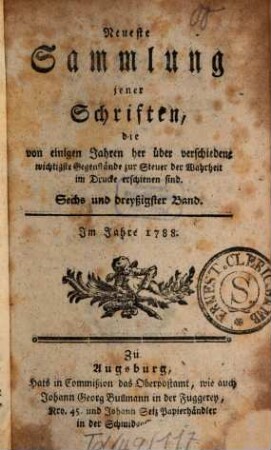 Neueste Sammlung jener Schriften, die von einigen Jahren her über verschiedene wichtige Gegenstände zur Steuer der Wahrheit im Drucke erschienen sind. 36. 1788