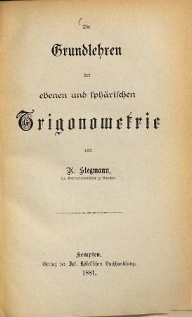 Die Grundlehren der ebenen und sphärischen Trigonometrie