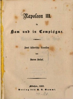 Napoleon III. in Ham und in Compiègne : Zwei historische Novellen