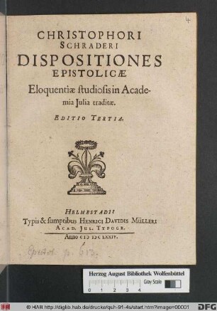 Christophori Schraderi Dispositiones Epistolicae : Eloquentiae studiosis in Academia Iulia traditae