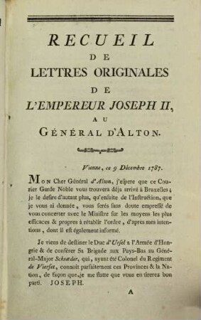 Recueil des lettres originales de l'empereur de Joseph II au general d'Alton commandant les troupes aux Pays-Bas : depuis décembre 1787, jusqu'en novembre 1789