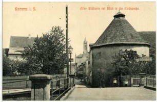 Kamenz. Alter Wallturm - Blick in die Kirchstraße