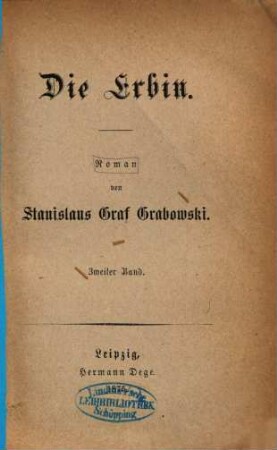 Die Erbin : Roman von Stanislaus Graf Grabowski, 2
