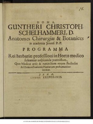 Guntheri Christoph. Schelhammeri ... Programma Rei herbariae professioni in Horto medico solenniter auspicandae praemissum, Quo Medicae artis & naturalium rerum studiosos Ad Demonstrationes Plantarum perhumaniter invitat