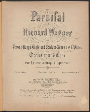 Parsifal : Verwandlungs-Musik und Schluss-Scene des Iten Aktes : für Orchester und Chor zu Concertvortrage eingerichtet