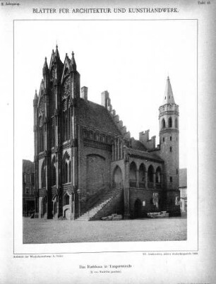Tafel 13: Das Rathhaus in Tangermünde (2. von Nord-Ost gesehen)