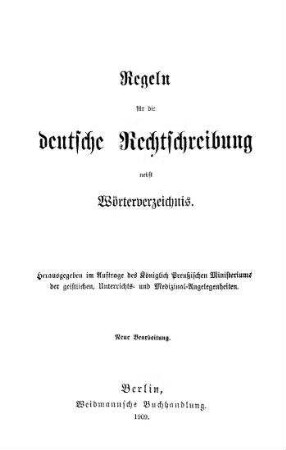 Regeln für die deutsche Rechtschreibung nebst Wörterverzeichnis