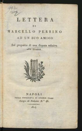 Lettera Di Marcello Perrino Ad Un Suo Amico : Sul proposito di una disputa relativa alla musica.