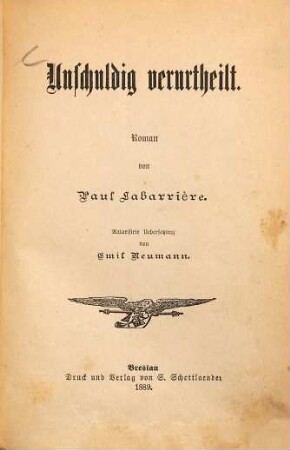 Unschuldig verurtheilt : Roman von Paul Labarrière. Autorisirte Uebersetzung von Emil Neumann