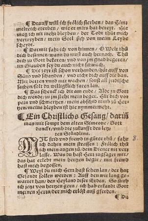 Ein Christlichs Gesang/ darin̄ || man mit sampt dem alten Simeone/ Gott || danckt/ vmb die zukunfft des letz-||ten Stündleins. ||