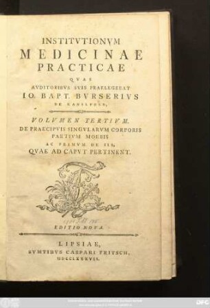 Vol. 3: De Praecipvis Singvlarvm Corporis Partivm Morbis Ac Primvm De Iis, Qvae Ad Capvt Pertinent