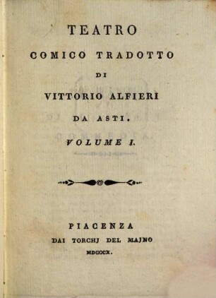Opere di Vittorio Alfieri da Asti, 12. Teatro comico tradotto ; 1