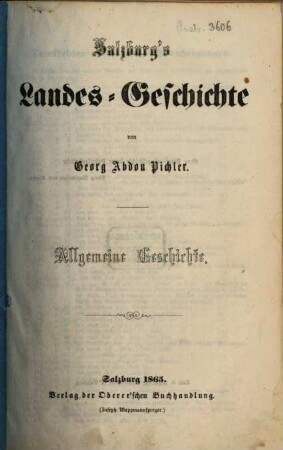 Salzburg's Landes-Geschichte, 1. Allgemeine Geschichte