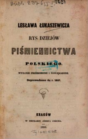 Rys dziejów piśmiennictwa polskiego : Wyd. przerob. i powiększone. Doprowadzone do r. 1857