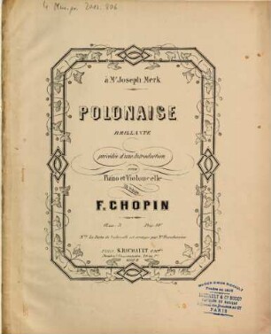 Polonaise brillante : précédée d'une introduction op. 3 ; pour piano et violoncelle ou violon
