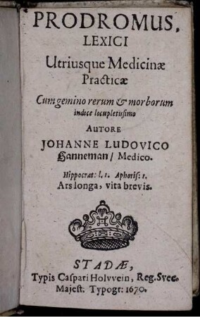 Prodromus, Lexici Utriusque Medicinae Practicae : Cum gemino rerum & morborum indice locupletissimo