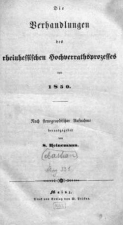 Die Verhandlungen des rheinhessischen Hochverrathsprozesses von 1850 : nach stenographischer Aufnahme